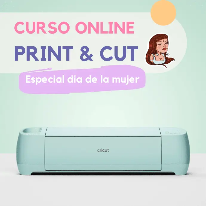 Curso Print and Cut: Día de la Mujer